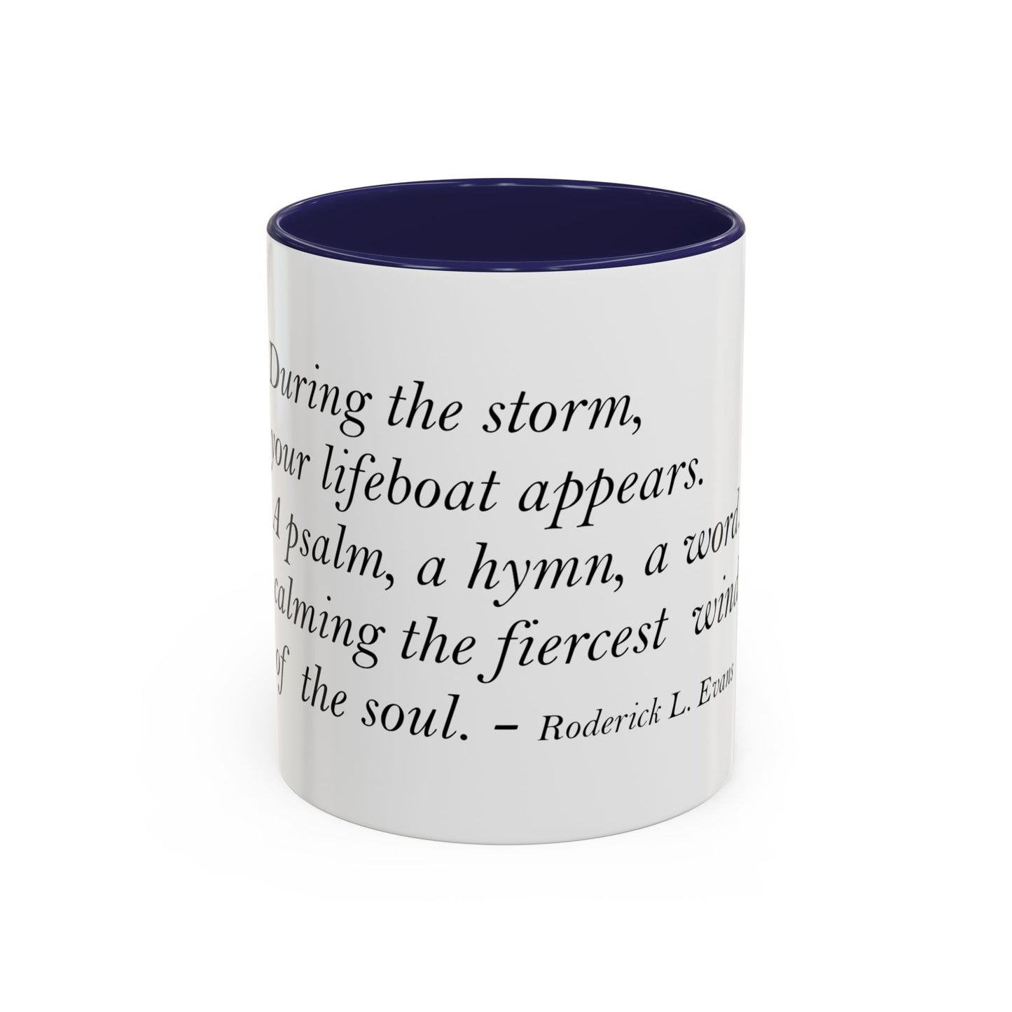 The Storm Is Over Accent™ Kaffekrus 11 oz (0,33 l) / 15 oz (0,44 l) (Hvit Tema): Roderick Evans Quotes