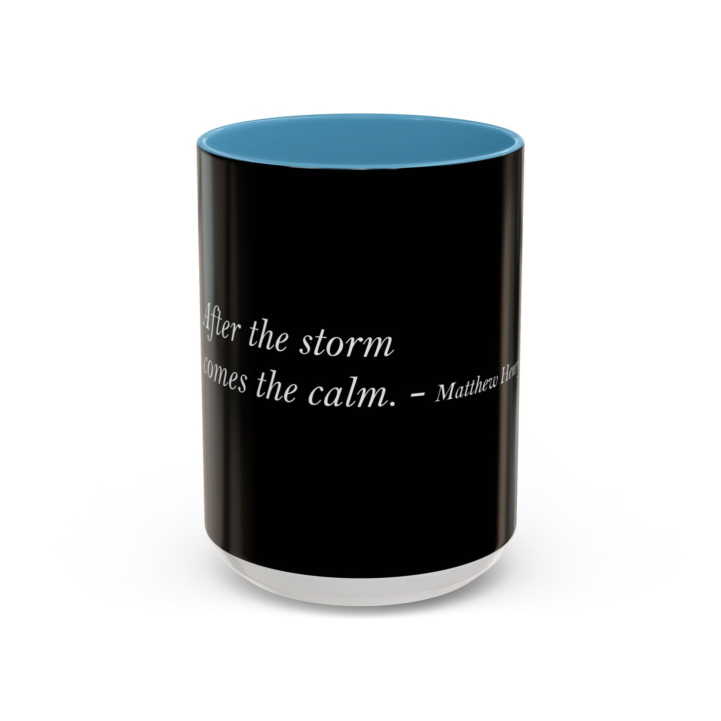 The Storm Is Over Accent™ kaffekrus 11 oz (0,33 L) / 15 oz (0,44 L) (sort tema): Matthew Henry Citater