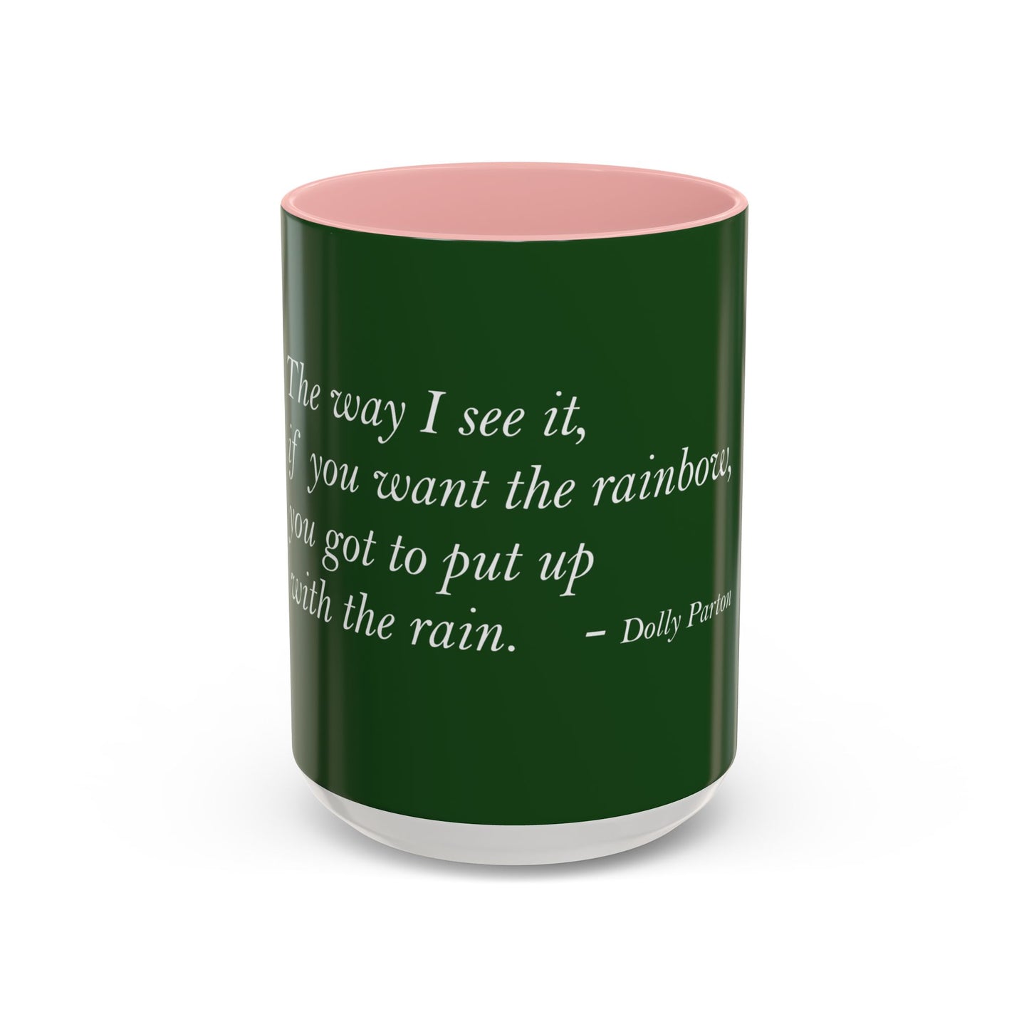 The Storm Is Over Accent™ Kaffekrus 11 oz (0,33 l) / 15 oz (0,44 l) (Grønn Tema): Dolly Parton Quotes