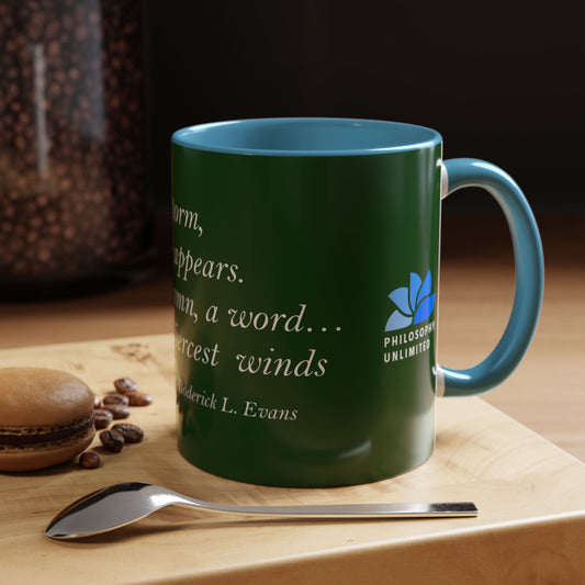 The Storm Is Over Accent™ Kaffeetasse 11 oz (0,33 l) / 15 oz (0,44 l) (grünes Motiv): Zitate von Roderick Evans 