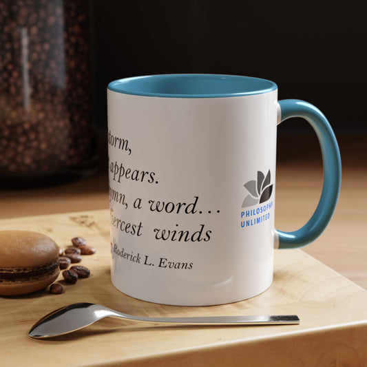 The Storm Is Over Accent™ Kaffeetasse 11 oz (0,33 l) / 15 oz (0,44 l) (weißes Motiv): Zitate von Roderick Evans 